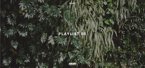 Sokudo Sounds - Playlist 03