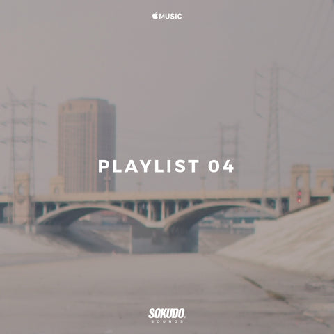 Sokudo Sounds - Playlist 04