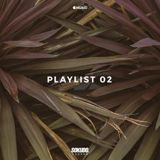 Sokudo Sounds - Playlist 02